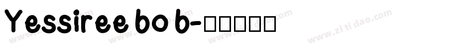 Yes siree bob字体转换